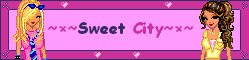 ~~Sweet City~~